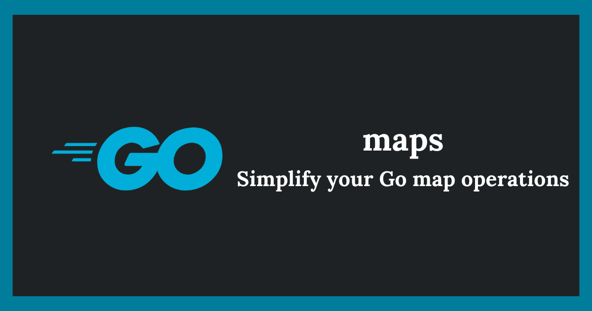 for文を減らして読みやすく。Goのmapsパッケージを使ったmap操作の整理術