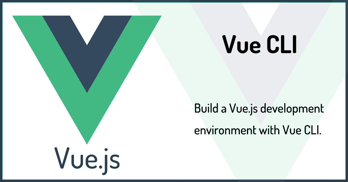 Vue CLIでVue.jsの開発環境をサクッと構築する（Vuex/VueRouter/SFC）