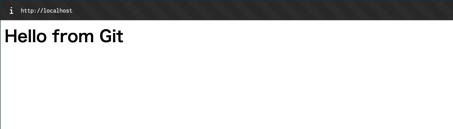 ブラウザで http://localhost を開くと Hello from Git と表示される